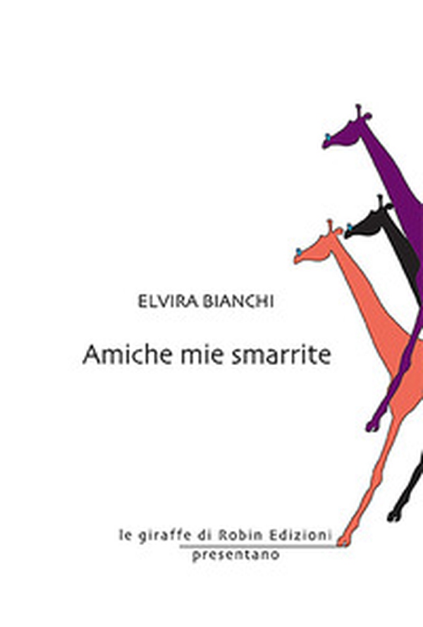 Amiche mie smarrite - Librerie.coop Amiche mie smarrite - Librerie.coop