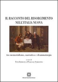 Il racconto del Risorgimento nell'Italia nuova - Librerie.coop
