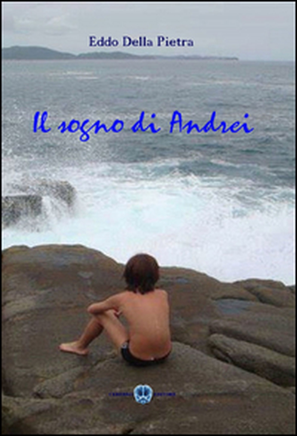 Il sogno di Andrei - Librerie.coop Il sogno di Andrei - Librerie.coop