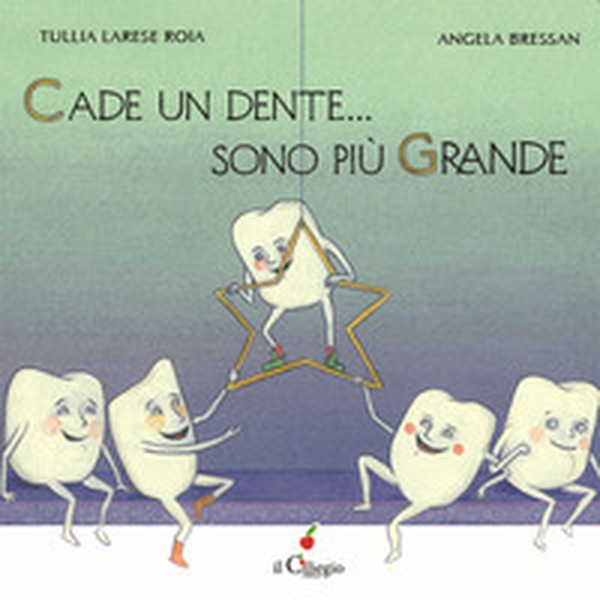 Cade un dente... Sono più grande - Librerie.coop Cade un dente... Sono più grande - Librerie.coop