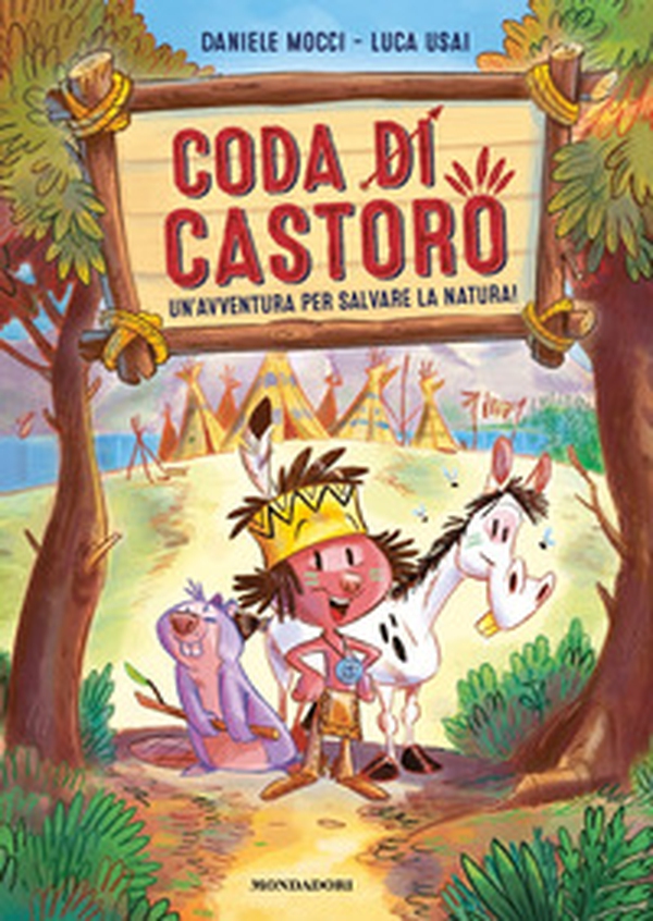 Coda di castoro. Un'avventura per salvare la natura! - Librerie.coop Coda di castoro. Un'avventura per salvare la natura! - Librerie.coop