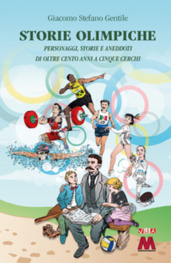 Storie olimpiche. Personaggi, storie, aneddoti di oltre cento anni a cinque cerchi - Librerie.coop Storie olimpiche. Personaggi, storie, aneddoti di oltre cento anni a cinque cerchi - Librerie.coop