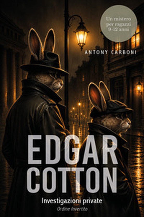 Edgar Cotton investigazioni private. Ordine invertito - Librerie.coop