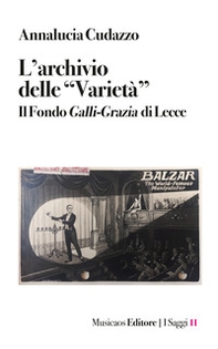 L'archivio delle «Varietà». Il Fondo Galli-Grazia di Lecce - Librerie.coop