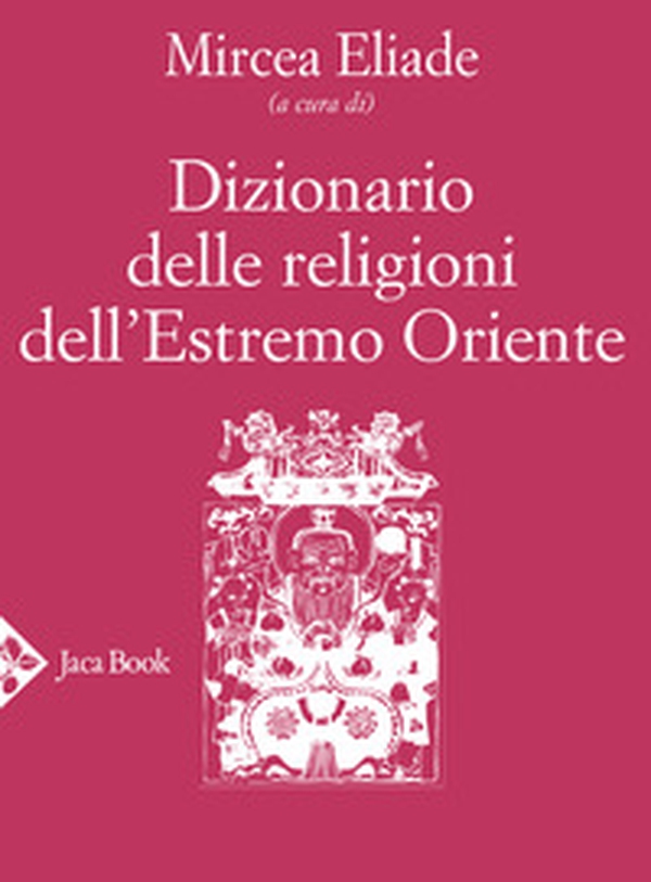 Dizionario delle religioni dell'Estremo Oriente - Librerie.coop Dizionario delle religioni dell'Estremo Oriente - Librerie.coop