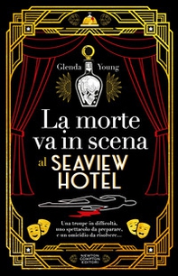 La morte va in scena al Seaview Hotel - Librerie.coop