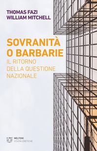 Sovranità o barbarie. Il ritorno della questione nazionale - Librerie.coop