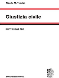 Giustizia civile. Diritto delle ADR - Librerie.coop