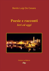 Poesie e racconti. Ieri ed oggi - Librerie.coop
