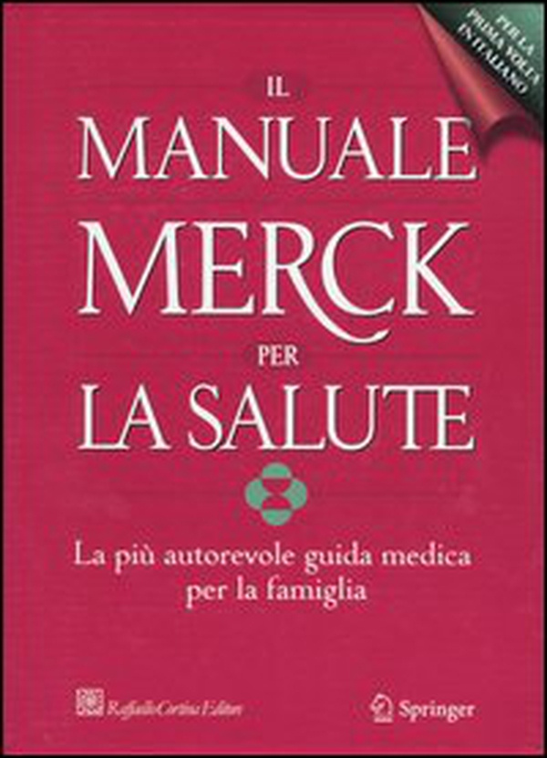 Il manuale Merck per la salute. La più autorevole guida medica per la famiglia - Librerie.coop Il manuale Merck per la salute. La più autorevole guida medica per la famiglia - Librerie.coop
