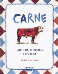 Carne. Sceglierla, prepararla e cucinarla - Librerie.coop