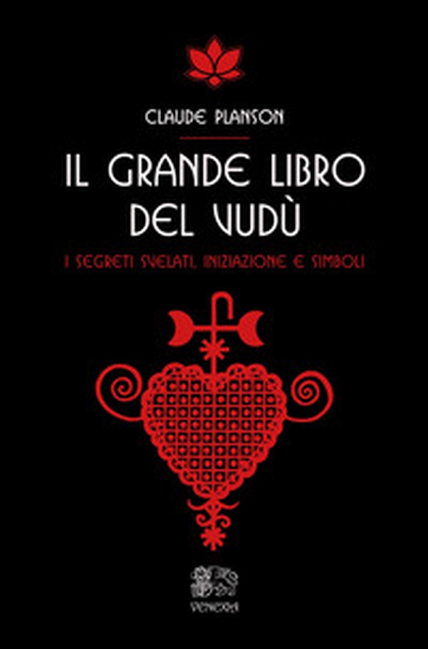 Il grande libro del vudù. I segreti svelati, iniziazione e simboli - Librerie.coop Il grande libro del vudù. I segreti svelati, iniziazione e simboli - Librerie.coop