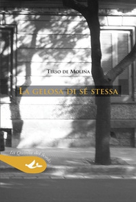 La gelosa di sé stessa - Librerie.coop