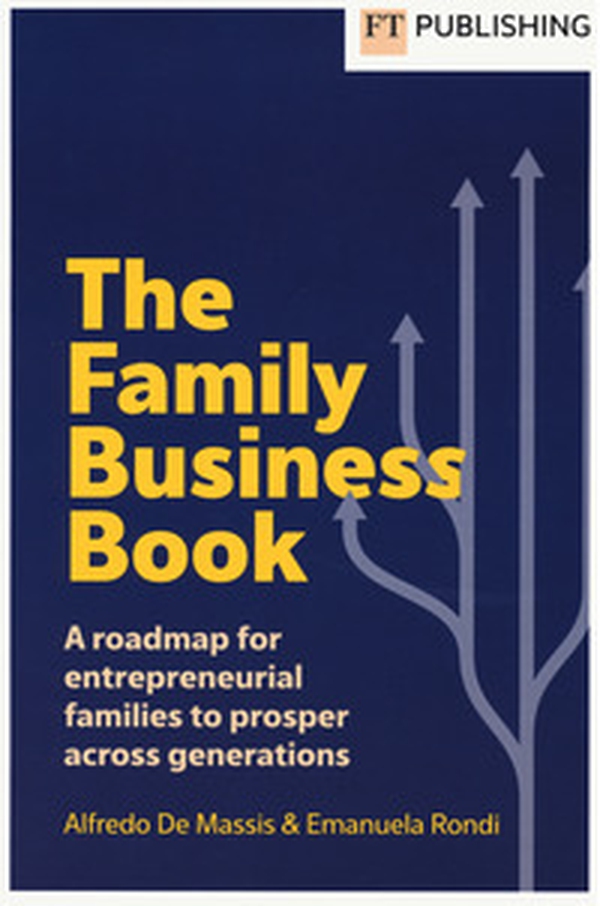 The family business book. A roadmap for entrepreneurial families to prosper across generations - Librerie.coop The family business book. A roadmap for entrepreneurial families to prosper across generations - Librerie.coop