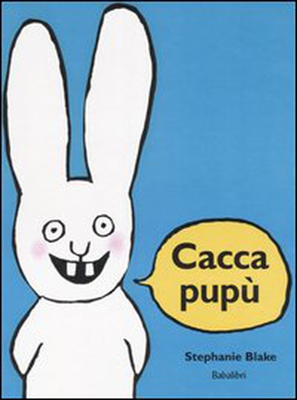 Caccapupù - Librerie.coop Caccapupù - Librerie.coop