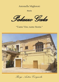 Palazzo Gala. Tante vite, tante storie - Librerie.coop