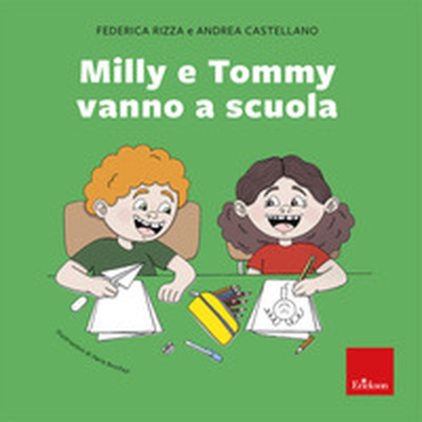 Milly e Tommy vanno a scuola - Librerie.coop Milly e Tommy vanno a scuola - Librerie.coop