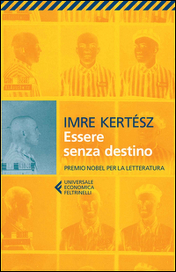 Essere senza destino - Librerie.coop Essere senza destino - Librerie.coop