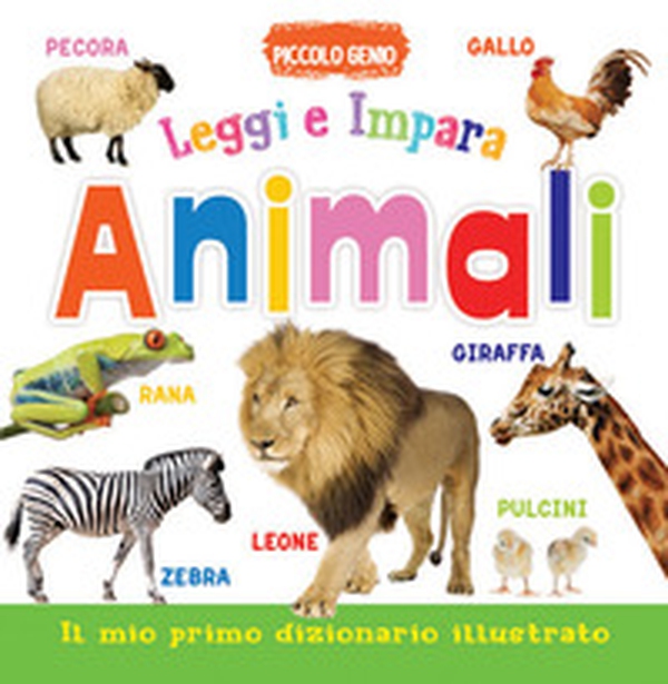 Animali. Leggi e impara. Il mio primo dizionario. Libro sagomato in EVA - Librerie.coop