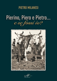 Pierino, Piero e Pietro... e se fossi io? - Librerie.coop Pierino, Piero e Pietro... e se fossi io? - Librerie.coop