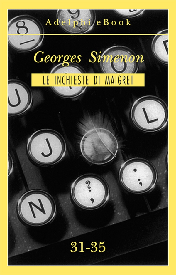 Le inchieste di Maigret 31-35 - Librerie.coop Le inchieste di Maigret 31-35 - Librerie.coop