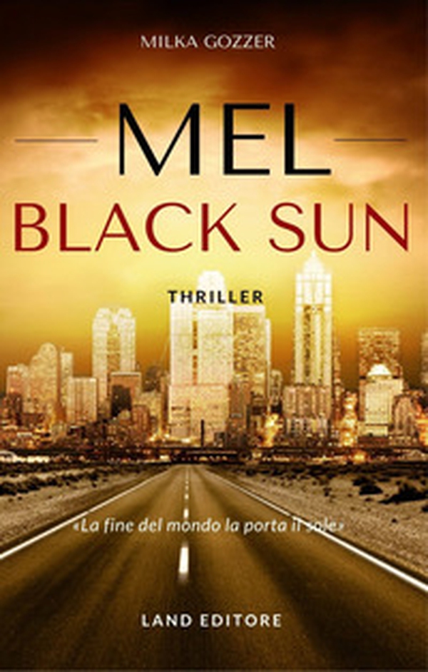 Mel. Black sun. Ediz. italiana - Librerie.coop Mel. Black sun. Ediz. italiana - Librerie.coop