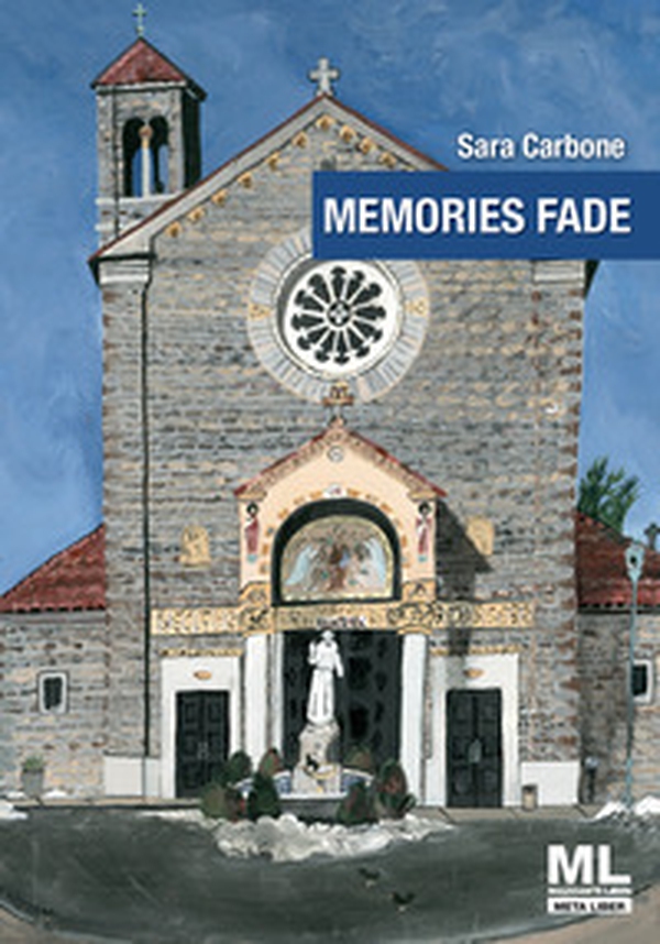 Memories fade - Librerie.coop Memories fade - Librerie.coop