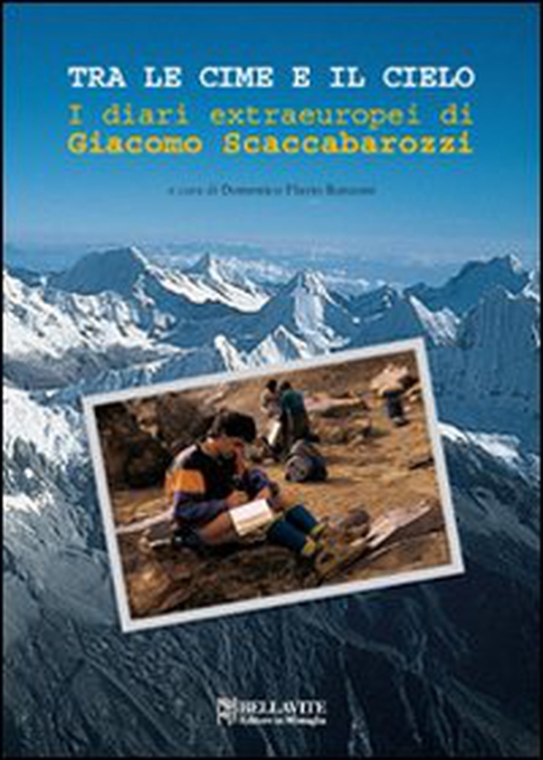 Tra le cime e il cielo. I diari extraeuropei di Giacomo Scaccabarozzi - Librerie.coop Tra le cime e il cielo. I diari extraeuropei di Giacomo Scaccabarozzi - Librerie.coop