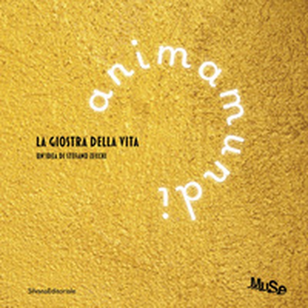 Anima mundi. La giostra della vita. Ediz. italiana e inglese - Librerie.coop Anima mundi. La giostra della vita. Ediz. italiana e inglese - Librerie.coop