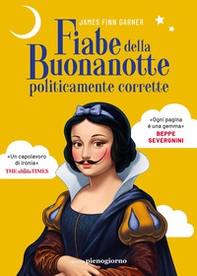 Fiabe della buonanotte politicamente corrette - Librerie.coop
