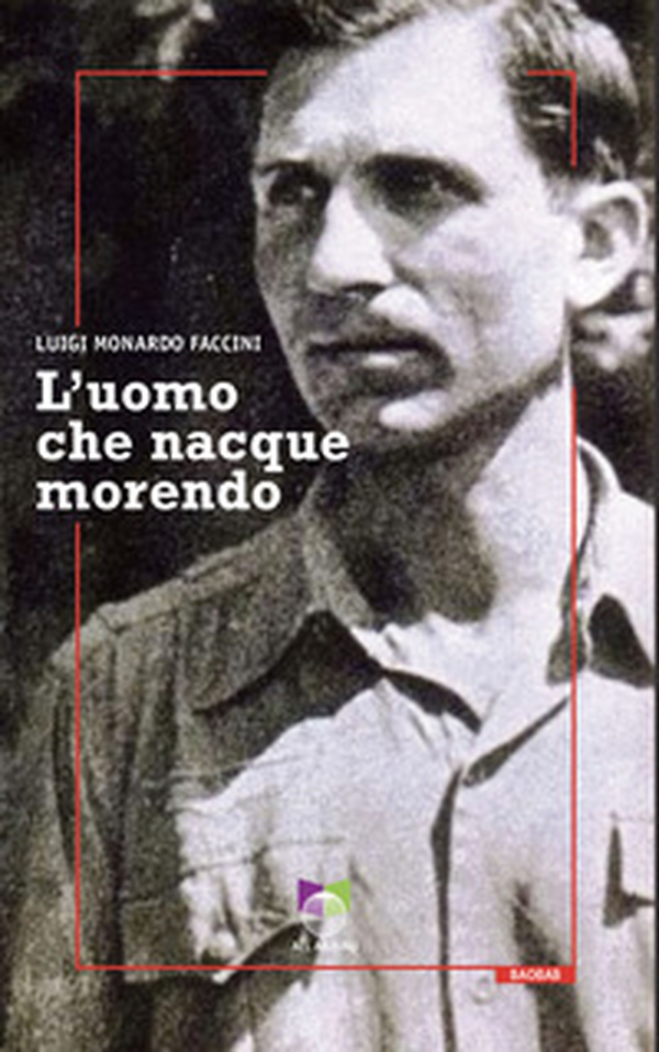 L'uomo che nacque morendo - Librerie.coop L'uomo che nacque morendo - Librerie.coop