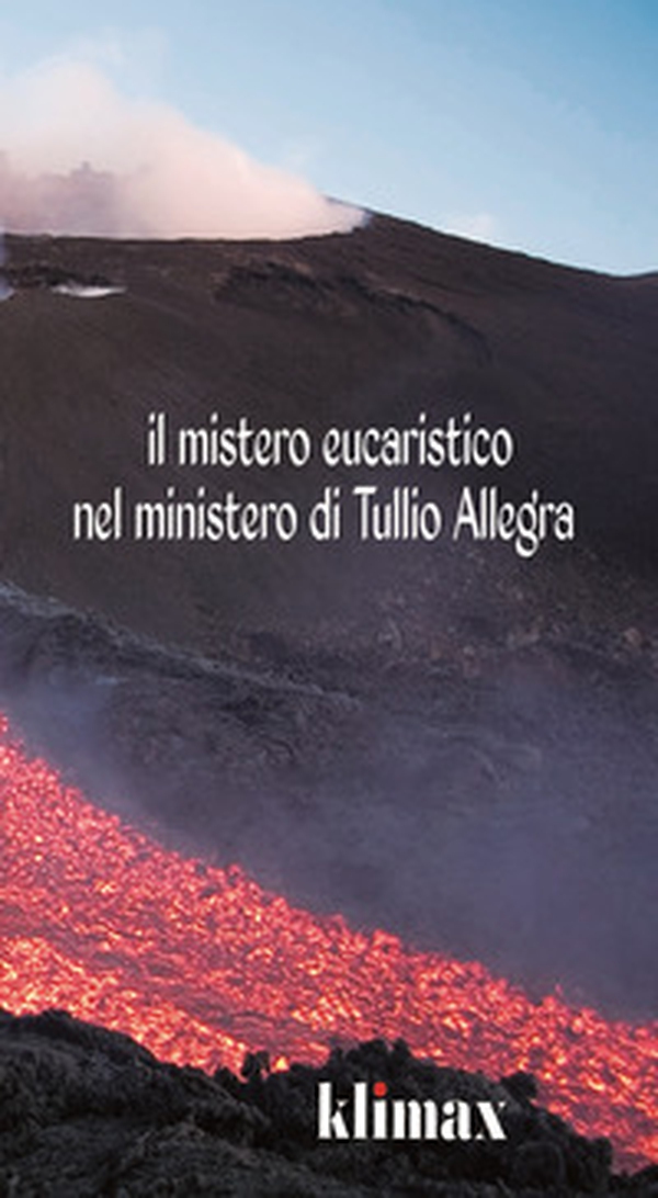 Il mistero eucaristico nel ministero di Tullio Allegra. Affinità con le Benedettine dell'Adorazione perpetua - Librerie.coop Il mistero eucaristico nel ministero di Tullio Allegra. Affinità con le Benedettine dell'Adorazione perpetua - Librerie.coop