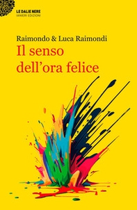 Il senso dell'ora felice - Librerie.coop
