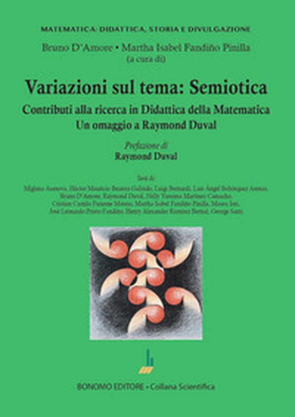 Variazioni sul tema: semiotica. Contributi alla ricerca in Didattica della Matematica - Librerie.coop Variazioni sul tema: semiotica. Contributi alla ricerca in Didattica della Matematica - Librerie.coop