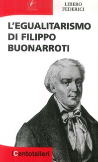 L'egualitarismo di Filippo Buonarroti - Librerie.coop