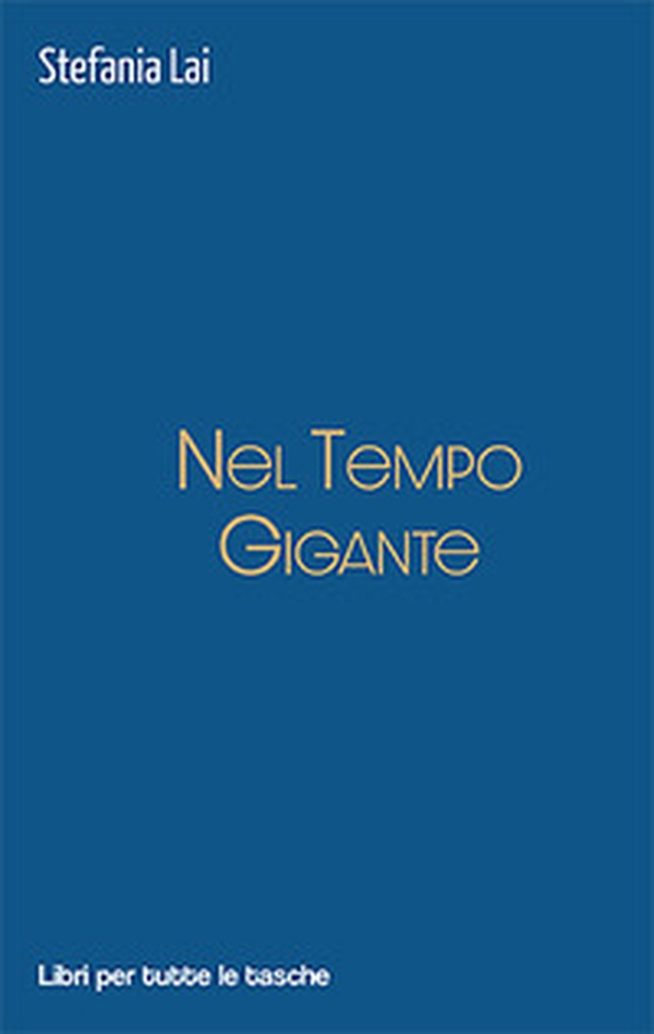 Nel tempo gigante - Librerie.coop Nel tempo gigante - Librerie.coop