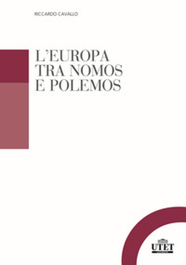 L'Europa tra nomos e polemos - Librerie.coop L'Europa tra nomos e polemos - Librerie.coop