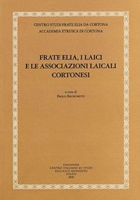 Frate Elia, i laici e le associazioni laicali cortonesi - Librerie.coop