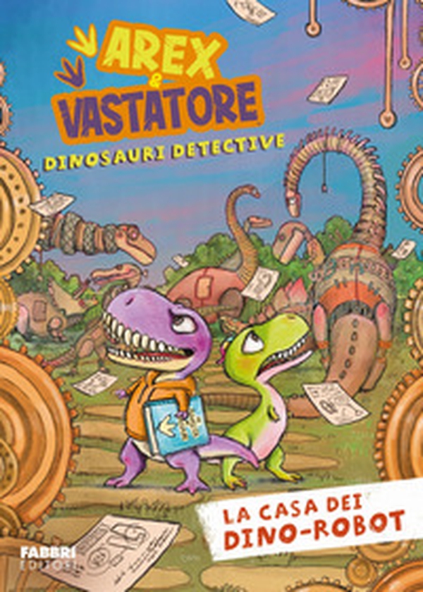 La casa dei dino-robot. Arex e Vastatore, dinosauri detective - Librerie.coop La casa dei dino-robot. Arex e Vastatore, dinosauri detective - Librerie.coop