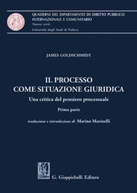 Il processo come situazione giuridica. Una critica del pensiero processuale. Prima parte - Librerie.coop Il processo come situazione giuridica. Una critica del pensiero processuale. Prima parte - Librerie.coop