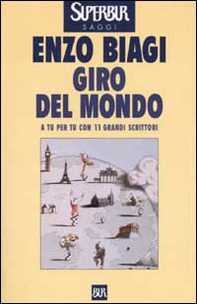 Giro del mondo. A tu per tu con 11 grandi scrittori - Librerie.coop