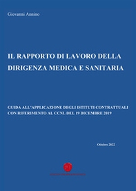 Il rapporto di lavoro della dirigenza medica e sanitaria. Guida all'applicazione degli istituti contrattuali con riferimento al CCNL del 19 dicembre 2019 - Librerie.coop