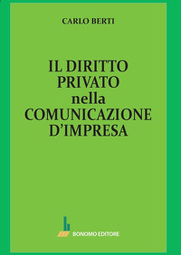Il diritto privato della comunicazione d'impresa - Librerie.coop