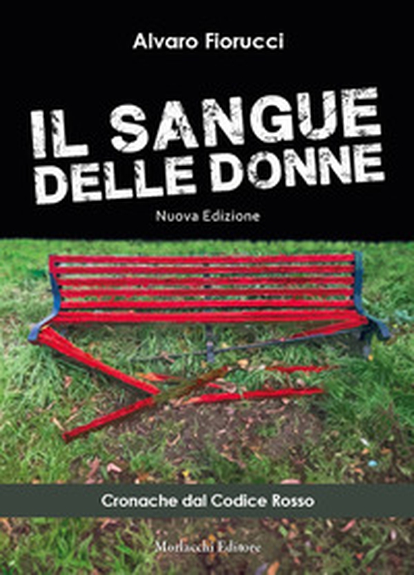 Il sangue delle donne. Cronache dal codice rosso - Librerie.coop Il sangue delle donne. Cronache dal codice rosso - Librerie.coop