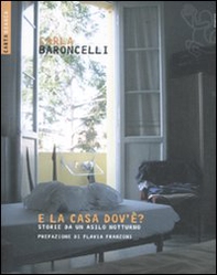E la casa dov'è? Storie da un asilo notturno - Librerie.coop