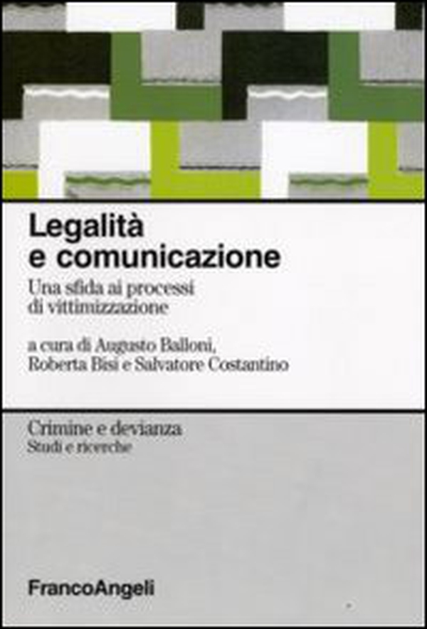 Legalità e comunicazione. Una sfida ai processi di vittimizzazione - Librerie.coop Legalità e comunicazione. Una sfida ai processi di vittimizzazione - Librerie.coop