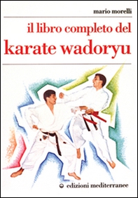 Il libro completo del karate wadoryu - Librerie.coop