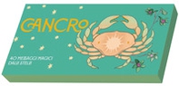 Cancro. Zodiaco in tasca. 40 messaggi magici dalle stelle - Librerie.coop
