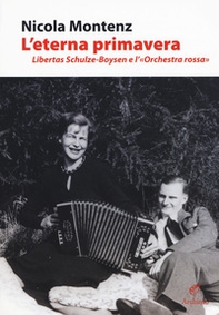 L'eterna primavera. Libertas Schulze-Boysen e l'«Orchestra rossa» - Librerie.coop L'eterna primavera. Libertas Schulze-Boysen e l'«Orchestra rossa» - Librerie.coop
