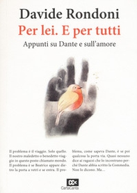 Per lei. E per tutti. Appunti su Dante e sull'amore - Librerie.coop Per lei. E per tutti. Appunti su Dante e sull'amore - Librerie.coop